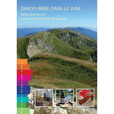 CHEMIN DES CRETES - RANDO BIERE DANS LE JURA BELLES BALADES ET BRASSER