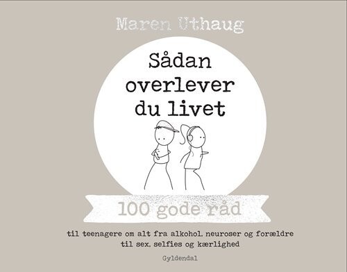 Sådan Overlever Du Livet - 100 Gode Råd Til Teenagere - Maren Uthaug - Bog
