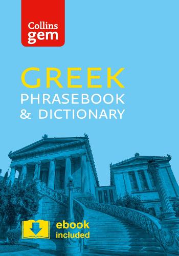 Collins Greek Phrasebook and Dictionary Gem Edition: Essential Phrases and Words in a Mini, Travel-Sized Format - Collins Gem (Paperback)