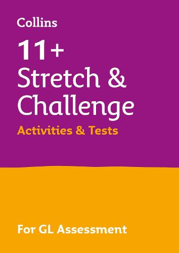 11+ Stretch and Challenge Activities and Tests: For the 2024 Gl Assessment Tests - Collins 11+ (Paperback)