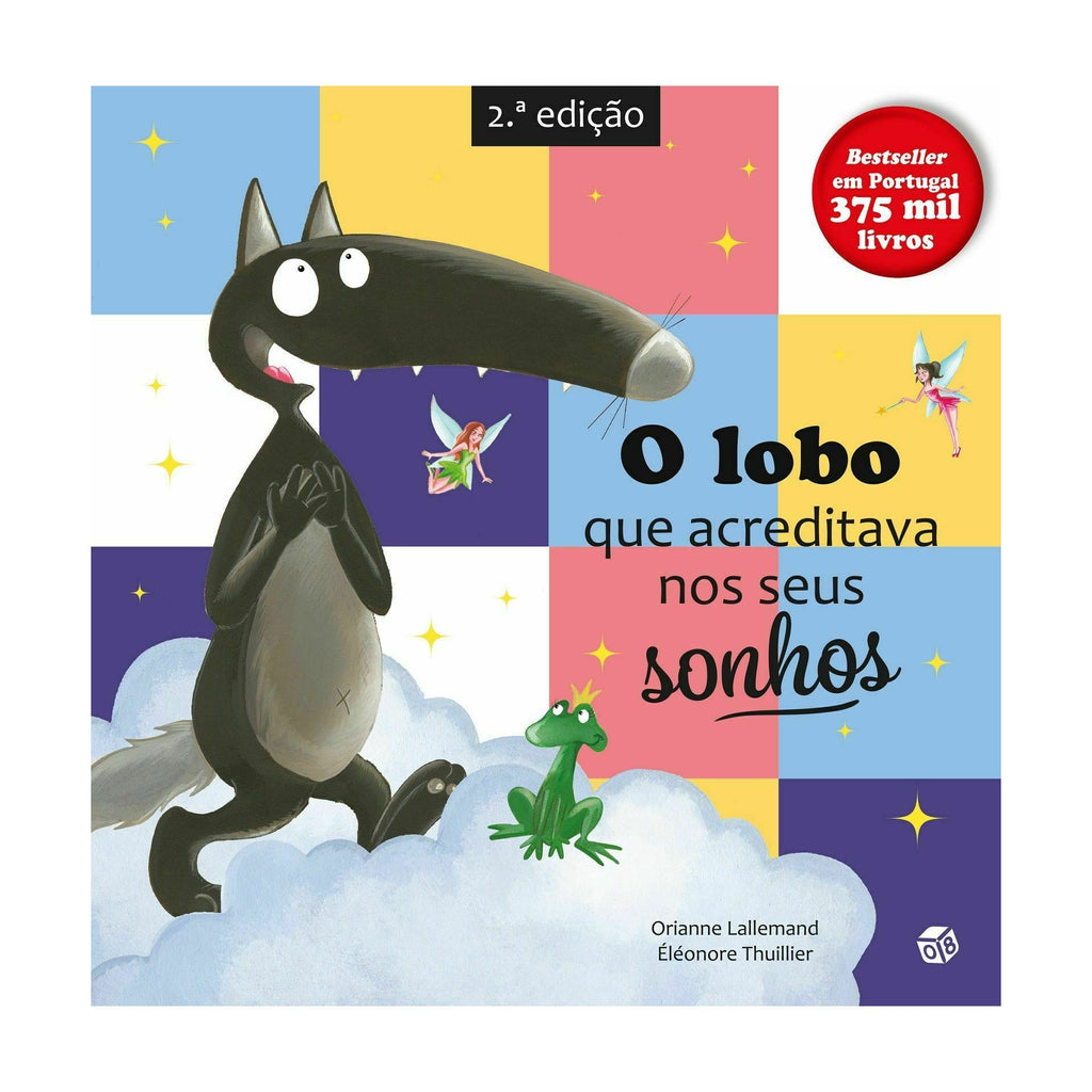 O Lobo que Acreditava nos seus Sonhos: Livro de Histórias de Orianne Lallemand