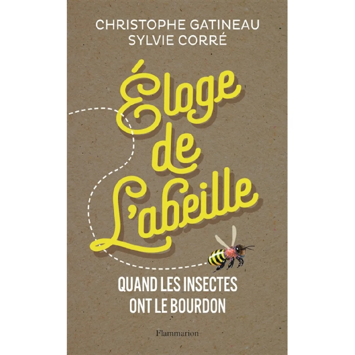 Eloge de l'abeille : quand les insectes ont le bourdon · Occasion