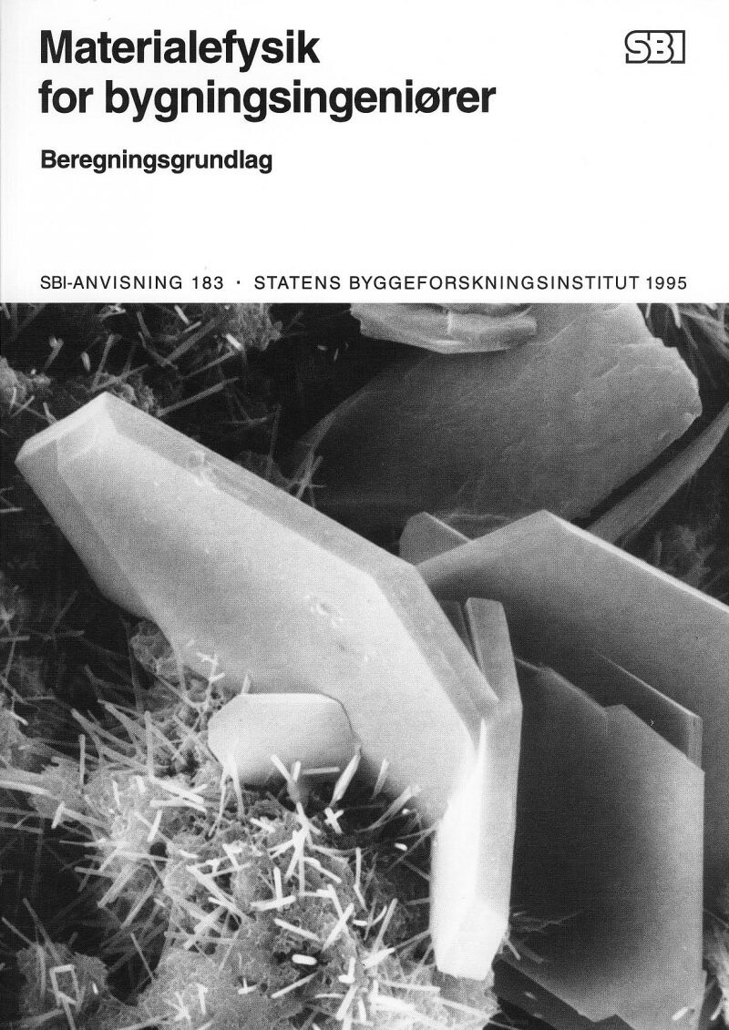 Sbi-Anvisning 183 - Materialefysik For Bygningsingeniører - Per Freiesleben Hansen - Bog