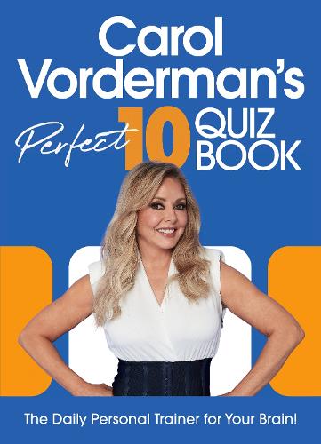 Carol Vorderman's Perfect 10 Quiz Book (Hardback)