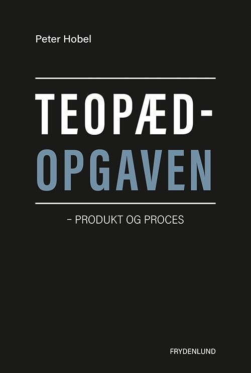 Teopædopgaven - Peter Hobel - Bog
