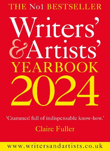 Writers' & Artists' Yearbook 2024: The best advice on how to write and get published - Writers' and Artists' (Paperback)
