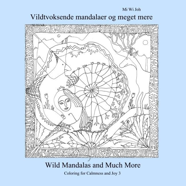 Vildtvoksende Mandalaer Og Meget Mere - Mi Wi Joh - Bog