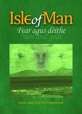 Isle of Man: Fear agus deithe - Men and gods (Paperback)