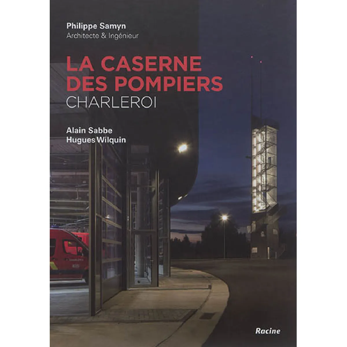 La caserne des pompiers : Charleroi · Occasion