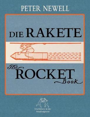 Die Rakete / The Rocket Book: Deutsch und englisch (Paperback)