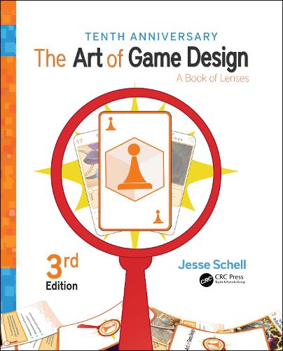 The Art of Game Design: A Book of Lenses, Third Edition (Paperback)