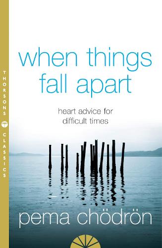 When Things Fall Apart: Heart Advice for Difficult Times (Paperback)
