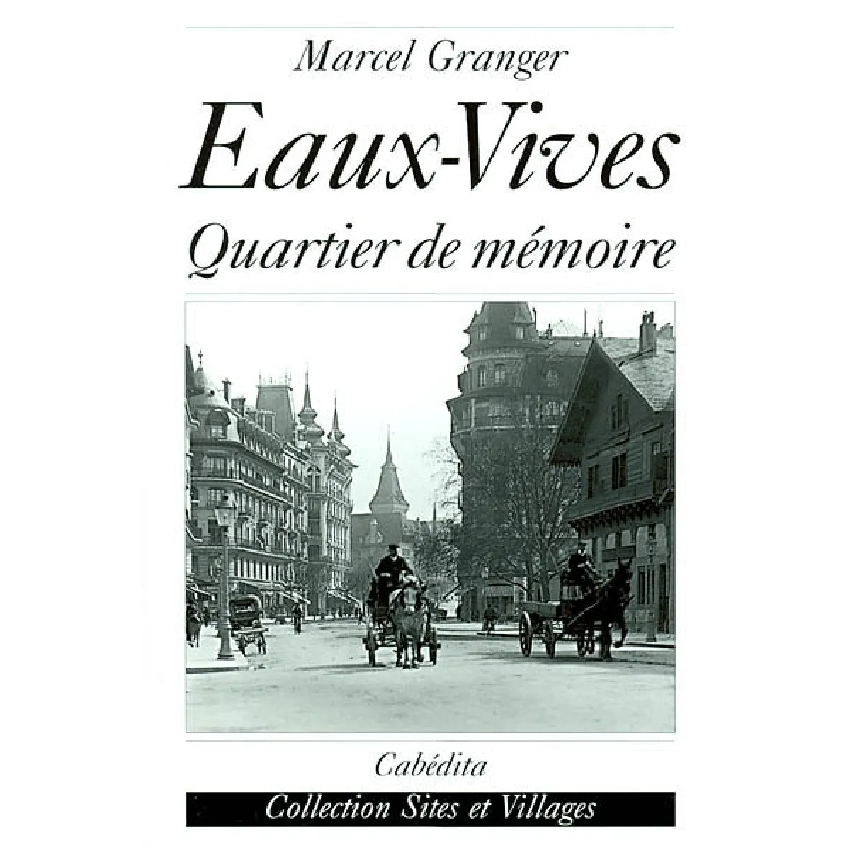 Eaux-Vives : quartier de mémoire · Occasion