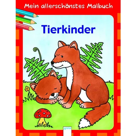 Arena 09844-9 Mein allerschönstes Malbuch Tierkinder