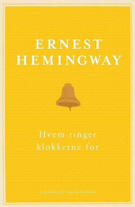 Hvem Ringer Klokkerne For - Ernest Hemingway - Bog