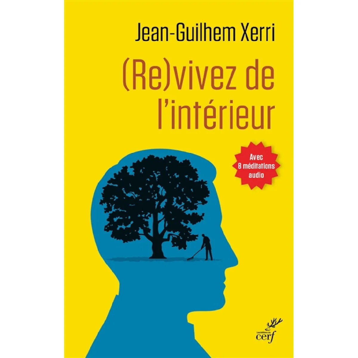(Re)vivez de l'intérieur : guide pratique de sagesse contemporaine · Occasion