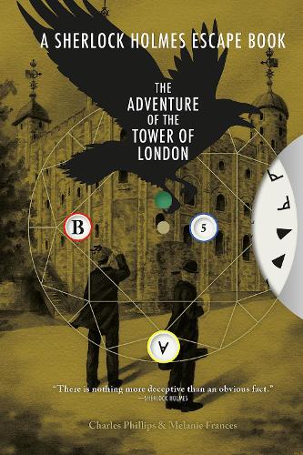 Sherlock Holmes Escape Book, A: The Adventure of the Tower of London - Sherlock Holmes Escape Book (Paperback)