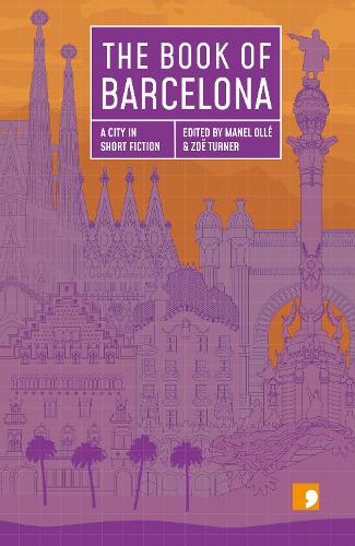 The Book of Barcelona: A City in Short Fiction - Reading the City (Paperback)
