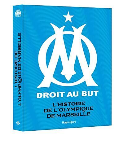 HUGO IMAGE - L HISTOIRE DE L OLYMPIQUE DE MARSEILLE
