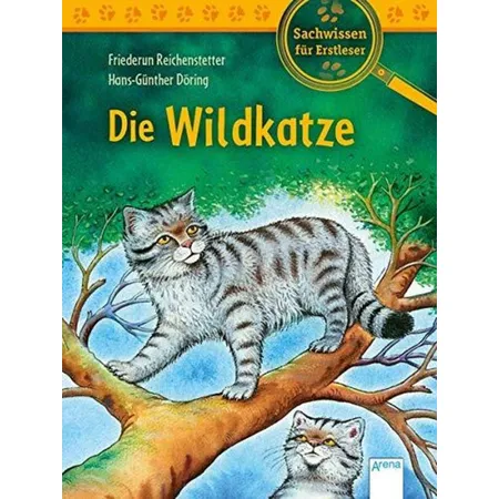 Arena Die Wildkatze: Sachwissen für Erstleser