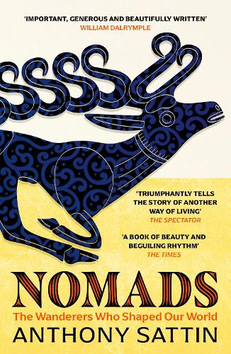 Nomads: The Wanderers Who Shaped Our World (Paperback)