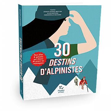 GUERIN - 30 DESTINS D ALPINISTES