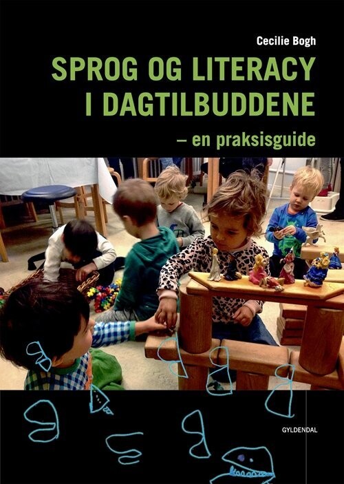 Sprog Og Literacy I Dagtilbuddene - Cecilie Bogh - Bog