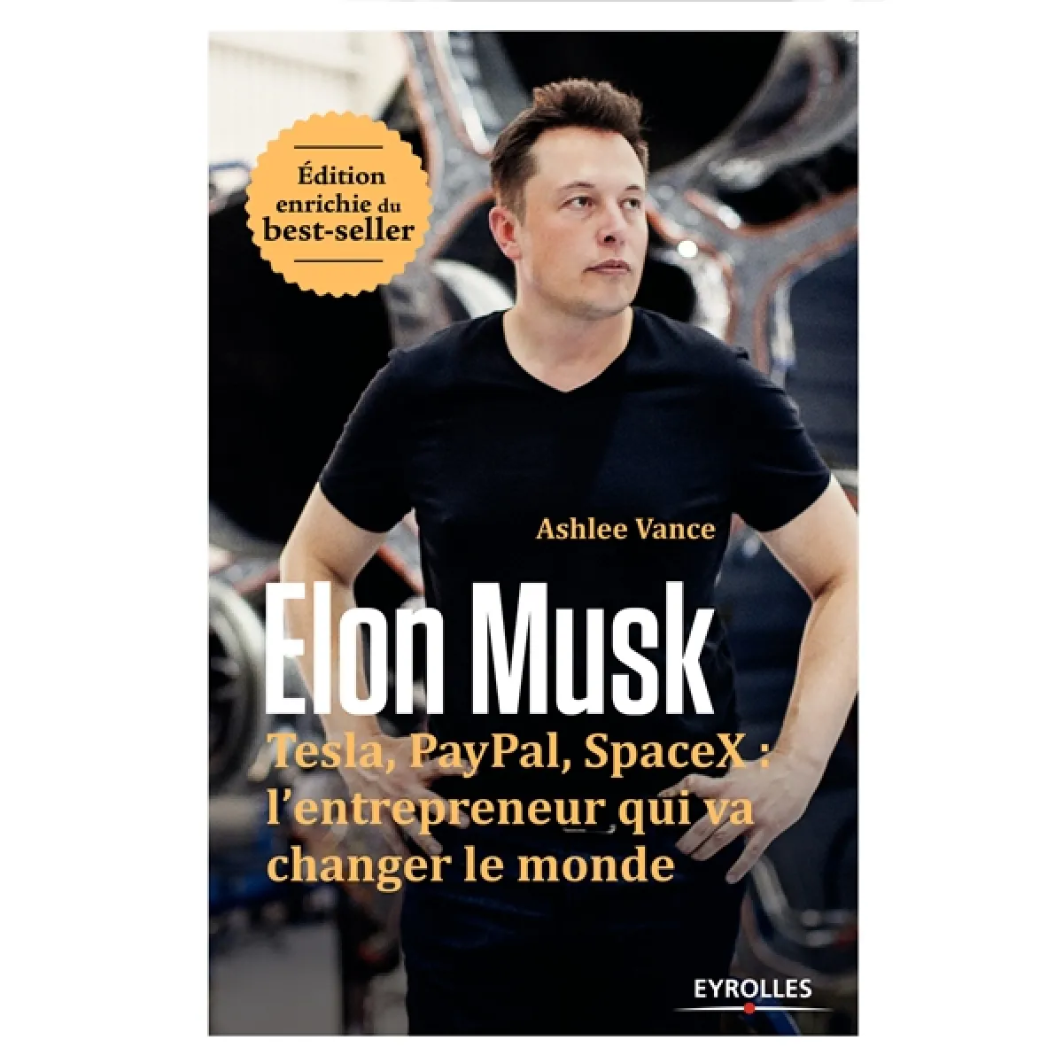 Elon Musk : Tesla, Paypal, Space X : l'entrepreneur qui va changer le monde · Occasion