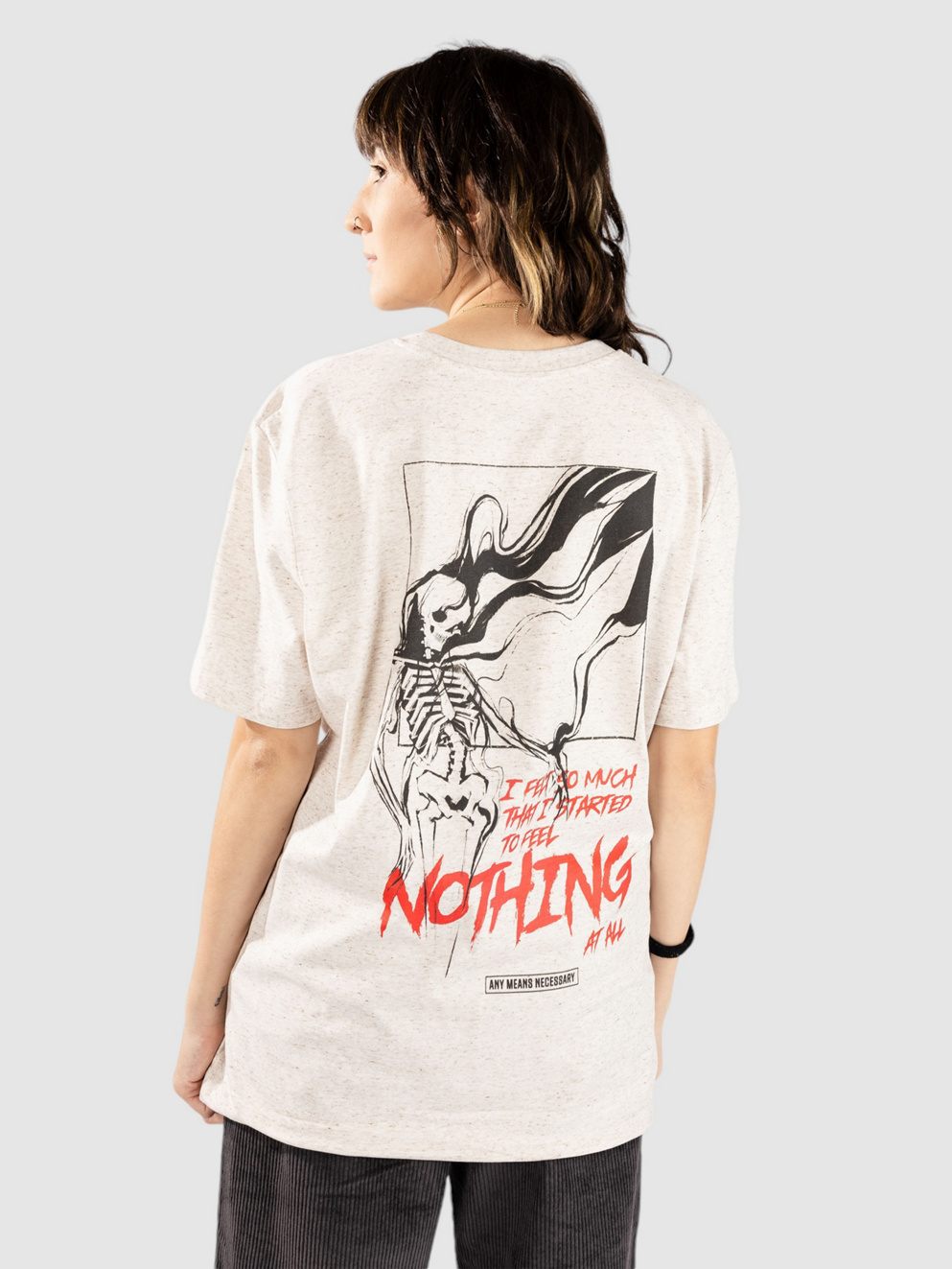 Any Means Necessary Felt So Much T-Shirt natural