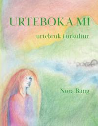 Urteboka Mi : Urtebruk i urkultur