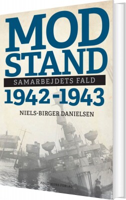 Modstand - Samarbejdets Fald - 1942-1943 - Niels-Birger Danielsen - Bog