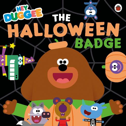 Hey Duggee: The Halloween Badge - Hey Duggee (Paperback)