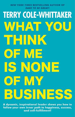 What You Think Of Me Is None Of My Business (Paperback)