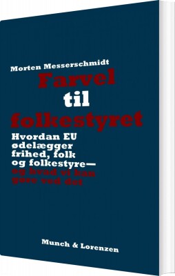 Farvel Til Folkestyret - Morten Messerschmidt - Bog