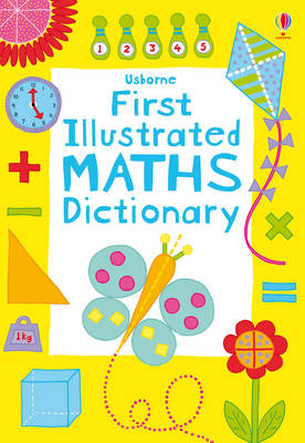 First Illustrated Maths Dictionary - Illustrated Dictionaries and Thesauruses (Paperback)