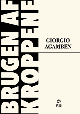 Brugen Af Kroppene - Giorgio Agamben - Bog