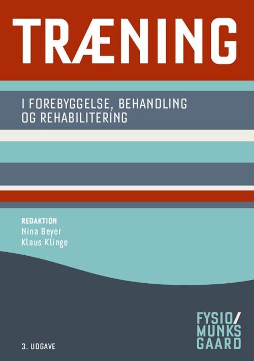 Træning - I Forebyggelse, Behandling Og Rehabilitering - Mette Hansen - Bog