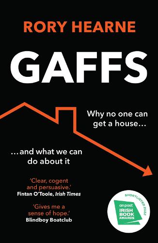 Gaffs: Why No One Can Get a House, and What We Can Do About it (Paperback)