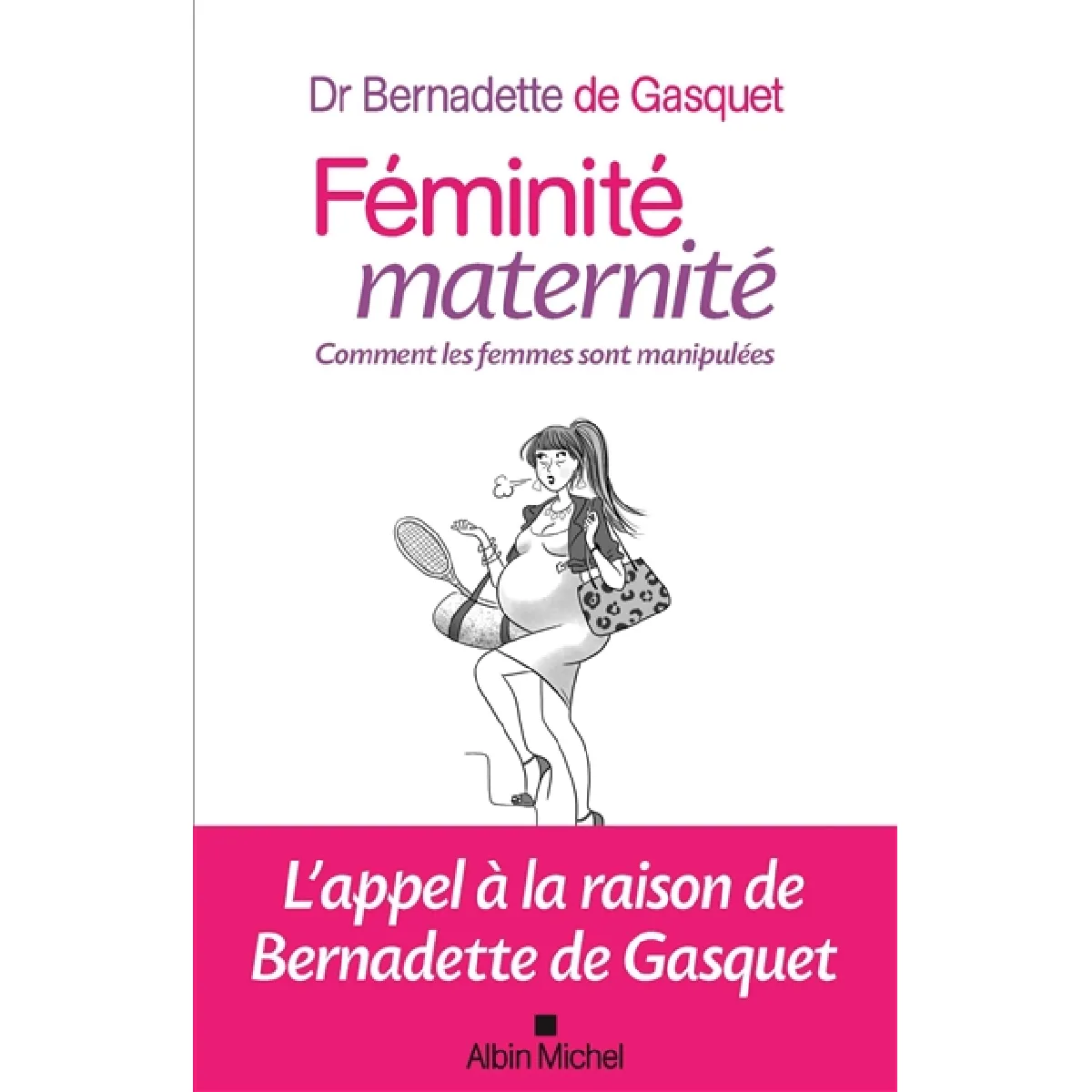 Féminité, maternité : comment les femmes sont manipulées · Occasion