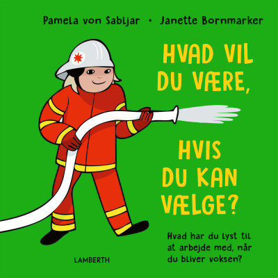 Hvad Vil Du Være, Hvis Du Kan Vælge? - Pamela Von Sabljar - Bog