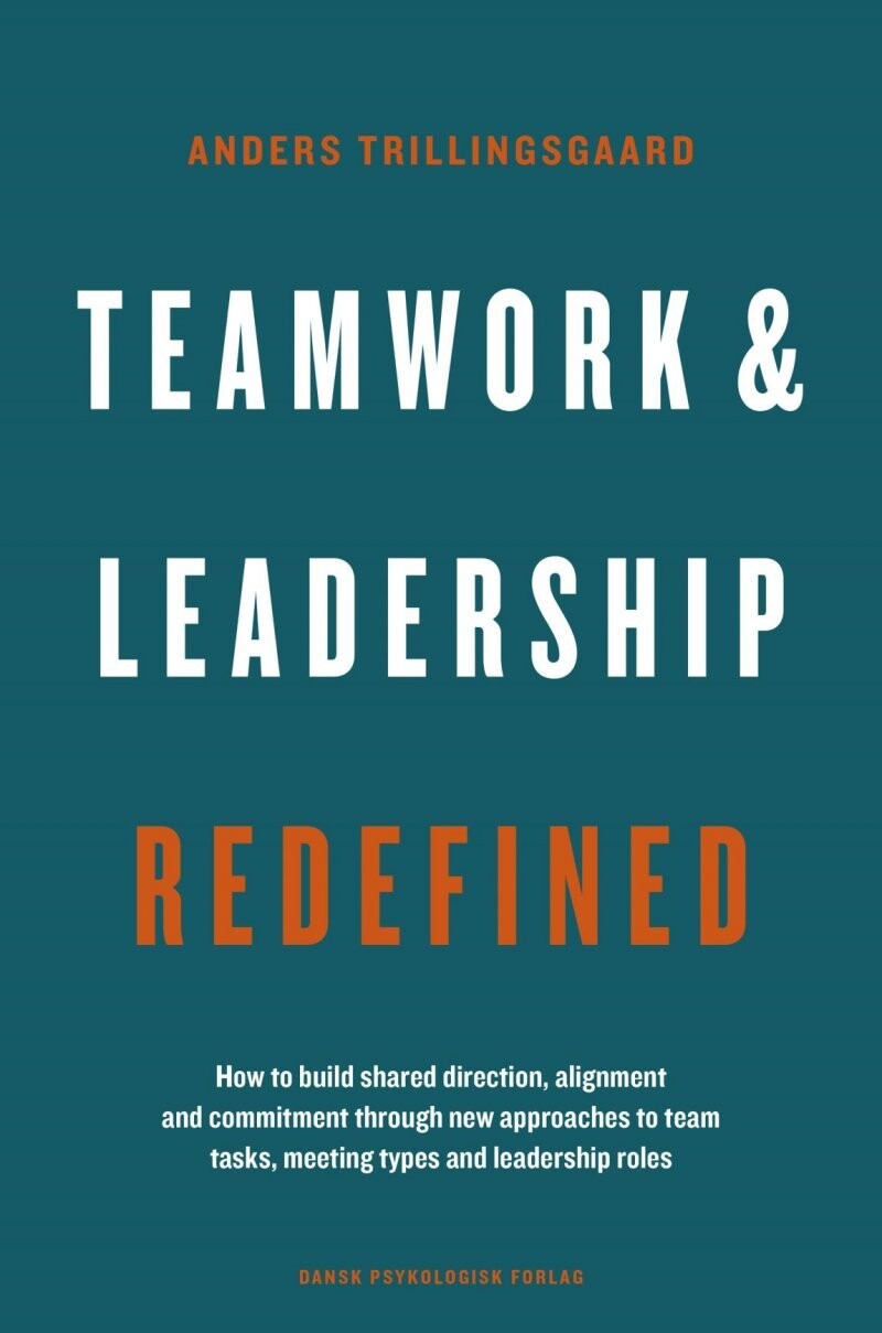 Teamwork & Leadership Redefined - Anders Trillingsgaard - English Book