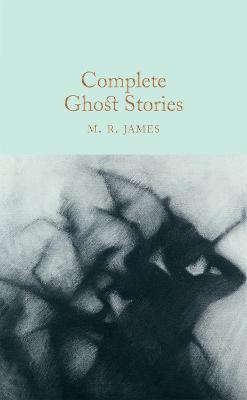 Complete Ghost Stories - Macmillan Collector's Library (Hardback)