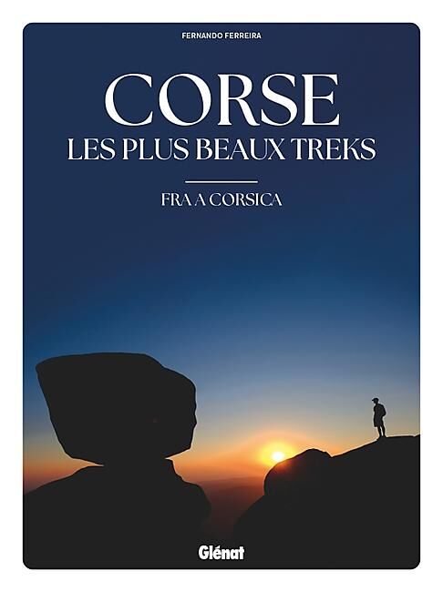 GLENAT - CORSE LES PLUS BEAUX TREKS