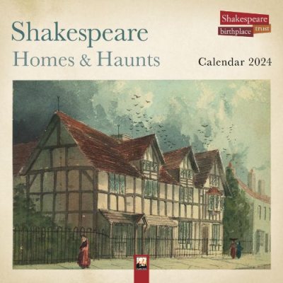 Shakespeare Birthplace Trust: Shakespeare Homes and Haunts Wall Calendar 2024 (Art Calendar) (Calendar)