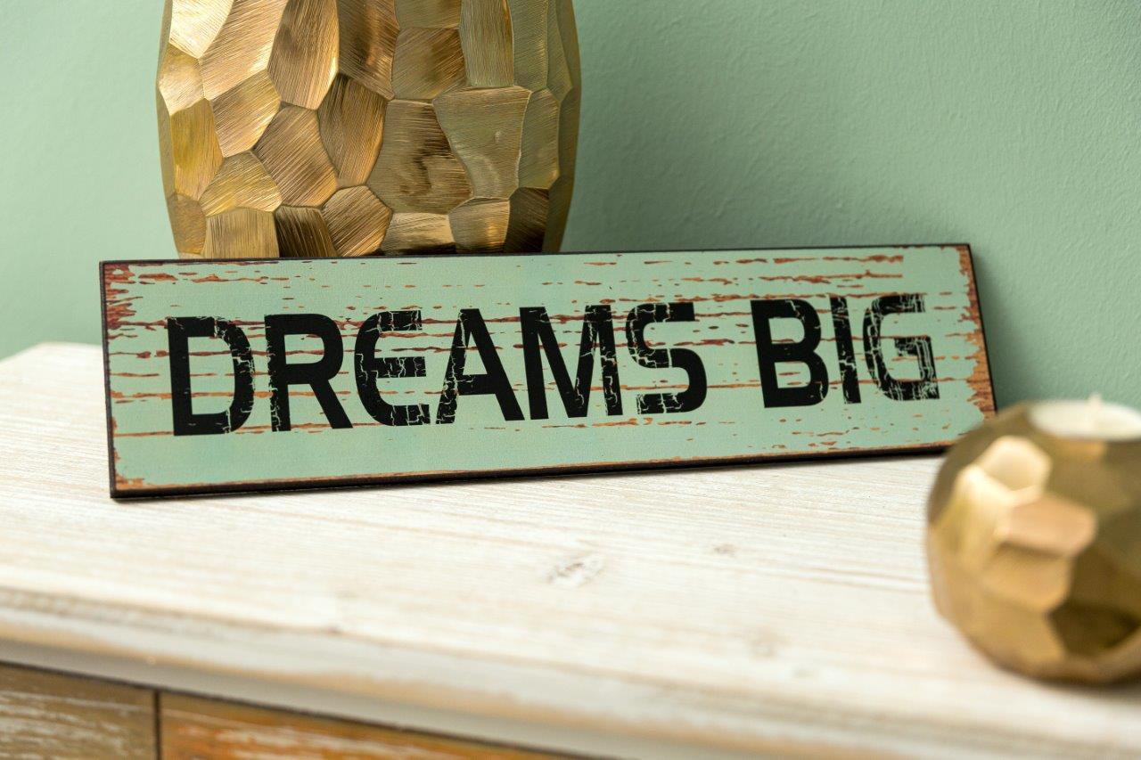 Holzschild - Dreams big - 40x10 cm