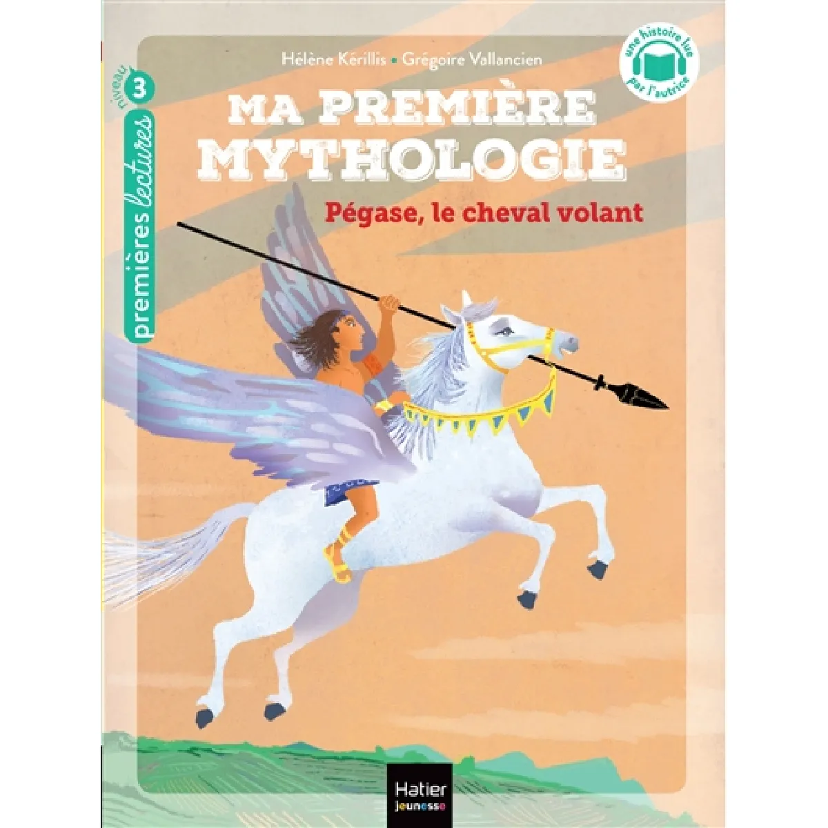 Ma première mythologie. Vol. 21. Pégase, le cheval volant