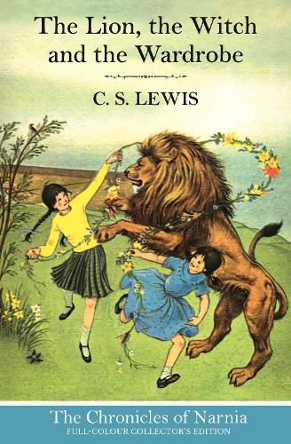 The Lion, the Witch and the Wardrobe - The Chronicles of Narnia Book 2 (Hardback)
