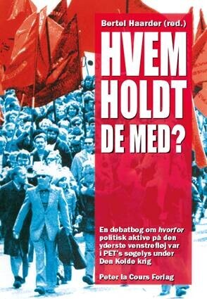 Hvem Holdt De Med? - Bertel Haarder - Bog