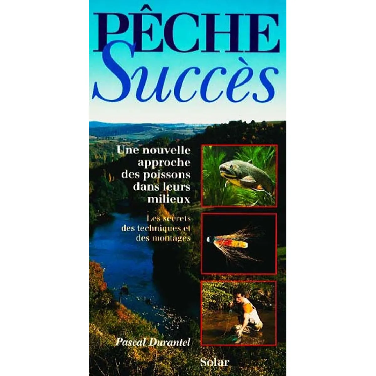 Pêche succès : une nouvelle approche des poissons dans leurs milieux · Occasion