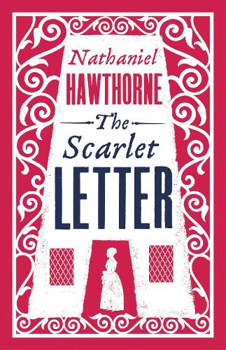 The Scarlet Letter - Alma Classics Evergreens (Paperback)